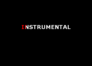 INSTRUMENTAL