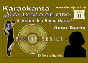 Karaokanta wmmm
031771 DISCO DE ORO
A! Estilo dez Rocio Durcal

i'
g. (I Amor Etcrno
17 )

lg wnyUSK x L
m'yngngPr

Di Not ll l'iraltriz.