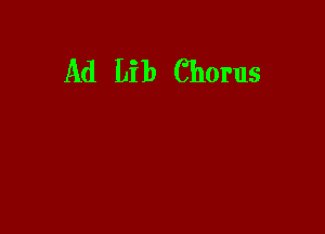 Ad Lib Chorus