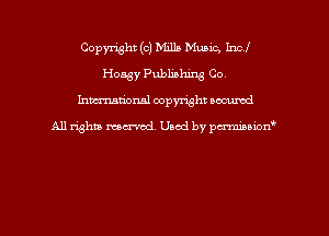 Copyright (c) Mills Music, Incl
H053)! Publishing Co.
hman'onal copyright occumd

All righm marred. Used by pcrmiaoion