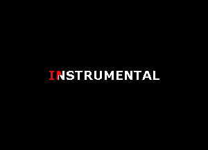 INSTRUMENTAL