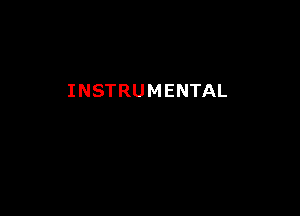 INSTRUMENTAL