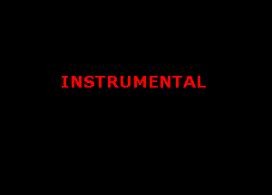 INSTRUMENTAL