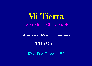 Mi Tierra

Words and Music by Eoncfano

TRACK 7

Key Dm Tune 4 3'2