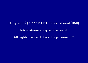 Copyright (c) 1997 F.I.P.P. Inmn'onsl (EMU.
Inmn'onsl copyright Banned.

All rights named. Used by pmnisbion