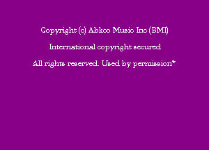 Copyright (c) Abkoo Mumc Inc (EMU
hmmdorml copyright nocumd

All rights macrmd Used by pmown'
