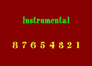 Instrumental

87654321