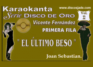 Karaokanta mmmm
05w DISCO DE Ono
, ' Vicente Fernandez

PRIMERA FHA