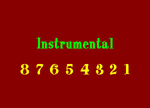 Instrumental

87654321