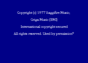 Copyright (c) 1977 8533532 Munitz
Criga Music (EMU
hman'onal copyright occumd

All righm marred. Used by pcrmiaoion
