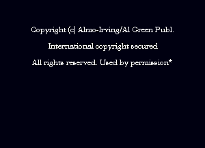 Copmht (c) Almo-IrvirgglAl Omen Publ
hmational copyright scoured

All rights mem'cd. Used by parmnmonw