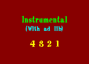 Instrumental
(With ad lib)

4321