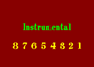 Instrumental

87654321