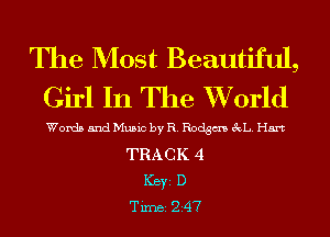 The Most Beautiful,
Girl In The XVorld

Words and Music by R. Rodgm 3d... Hart
TRACK 4
ICBYI D
TiIDBI 247