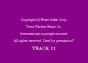 Copyright (c) Music Salsa Corp,
Terry Fischer Music Co.
Imm-nan'onsl copyright secured

All rights ma-md Used by pmboiod'
TRACK 1 1