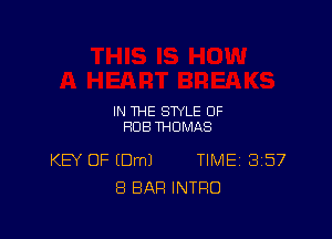 IN THE STYLE OF
HUB THOMAS

KB OF (DmJ TIME13I57
8 BAR INTRO