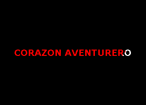 CORAZON AVENTURERO