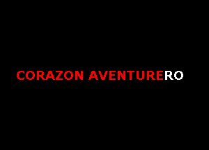 CORAZON AVENTURERO