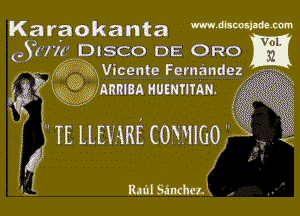 Karaokanta memm

03177? DISCO DE ORO
f(e kKUicente Fernandez

?g( Q kgymmsn aumnmu K .7

g 5
Enummcowmo X

'f

Ruil Simhezii,