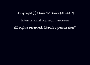Copyright (c) Cum 'N' Rowe (ASCAP)
hmmdorml copyright nocumd

All rights macrmd Used by pmown'