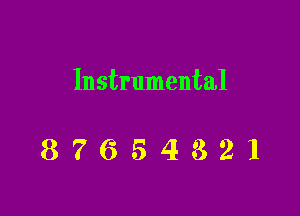 Instrumental

87654321