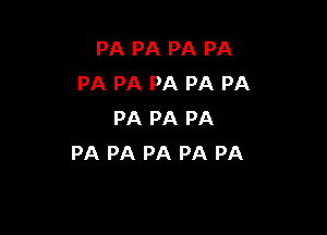 PA PA PA PA
PA PA PA PA PA

PA PA PA
PA PA PA PA PA