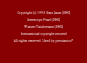 Copyright (c) 1993 Barn Jams (EMU
Inmoopc Pearl (BMI)
'97meme (BM)
hman'onsl copyright secured

All rights ma-md Used by pmboiod'