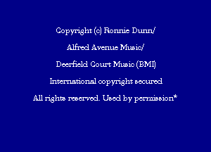 Copyright (c) Ronnie Dunn!
Alfmd Avcnuc Music!
Docxficld Court Music (BMD
Inman'onsl copyright secured

All rights ma-md Used by pmboiod'