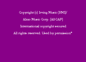 Copyright (c) Irving Music (BMW
Alma Muaic Corp. (ASCAP)
hman'onal copyright occumd

All righm marred. Used by pcrmiaoion