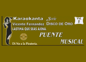 Karaokanta 035???? m

'ivscenxe Fernandez DISCO 02' em
usnm our ms MIRA.

2Q. PUENTE
mmm MUSICAL