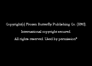Copyright(c) From Butwrfly Publishing Co. (EMU.
Inmn'onsl copyright Banned.

All rights named. Used by pmnisbion