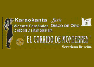 4 K3 raokanta Jmk m

Vicente Fernandez DISCO'DE ORG
l0 NHORH u 51M (0 H HY

g' EL CORRIDO DE ?IOMERBEY
