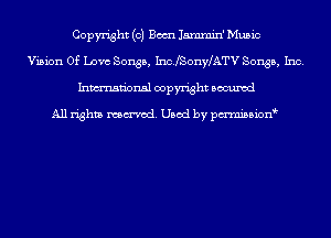 Copyright (c) Bani Jammin' Music
Vision Of Love Songs, IncJSonyLATV Songs, Inc.
Inmn'onsl copyright Bocuxcd

All rights named. Used by pmnisbion