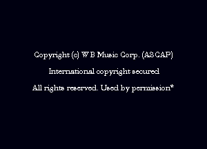 Copyright (0) WE Music Corp. (ASCAP)
Inman'oxml copyright occumd

A11 righm marred Used by pminion