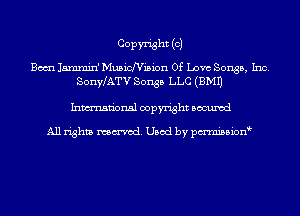 COPW'isht (OJ

Bani Jammin' Musichision Of Love Songs, Inc.
SonyLATV Songs LLC (EMU

Inmn'onsl copyright Bocuxcd

All rights named. Used by pmnisbion