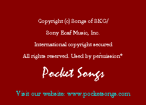 Copyright (0) Songs of SKCI
Sony Ecaf Music, Inc.
Inmn'onsl copyright Bocuxcd

All rights named. Used by pmlmiuion

Doom 50W

Visit our website www.pockemong...

IronOcr License Exception.  To deploy IronOcr please apply a commercial license key or free 30 day deployment trial key at  http://ironsoftware.com/csharp/ocr/licensing/.  Keys may be applied by setting IronOcr.License.LicenseKey at any point in your application before IronOCR is used.