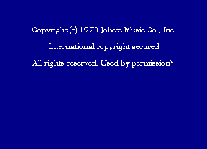 Copyright (c) 1970 Jobcvc Mumc Co, Inc
hmmdorml copyright nocumd

All rights macrmd Used by pmown'