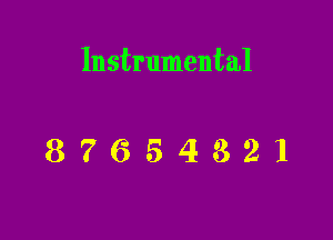 Instrumental

87654321