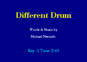 Different Dunn

Words 6c Munc by
Mclucl Ncemth

Key CTime 243