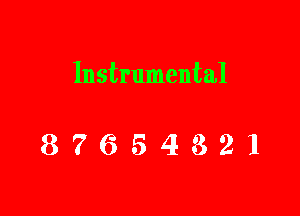 Instrumental

87654321