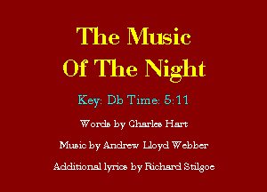 The Music
Of The Night

Keyz Db Time 511

Words by Charles Hm

Music by Andm' Lloyd chbcr

Addgnonal 13m by Mum! Sukoc l