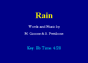 Rain

Worda and Muuc by
M, Cioconc 6k S Pcmbor1c

Kw Bb Time 4 28