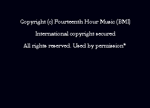 Copyright (c) Fourmth Hour Munic (EMU
hmmdorml copyright nocumd

All rights macrmd Used by pmown'