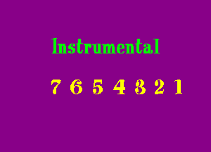 Instrumental

7654321