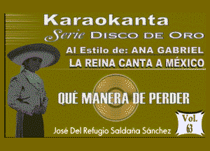 Karaokanta
. (5.3777? DISCO DE 0R0
Al Eslilo am ANA GABRIEL