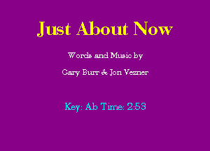 Just About New

Words and Munc by

Gary Burr 6s Jon Vmwr

Ker Ab Time 2 53