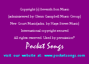 Copyright (c) Smth Son Music
(adminismvod by (31mm Campbell Music Group)
New Court Musldadm. by Hays Street Music)
Inmn'onsl copyright Bocuxcd

All rights named. Used by pmnisbionb

Doom 50W

visit our website at m.pocketsongs.com