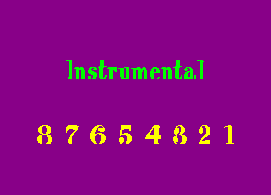 Instrumental

87654321