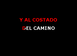 Y AL COSTADO

DEL CAMINO