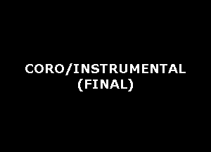 COROIINSTRUMENTAL

(FINAL)